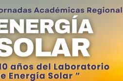 Jornadas Académicas Regionales en  Energía Solar con presencia del Rector 