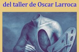 El taller de Oscar Larroca inaugura su muestra anual esta noche en el Museo María Irene Olarreaga Gallino