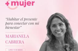“Habitar el presente para conectar con el bienestar”: taller de Marianela Cabrera en el Mes de la Mujer