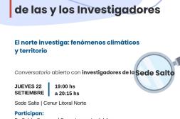 “El norte investiga sobre fenómenos  climáticos y territorio” en la Udelar